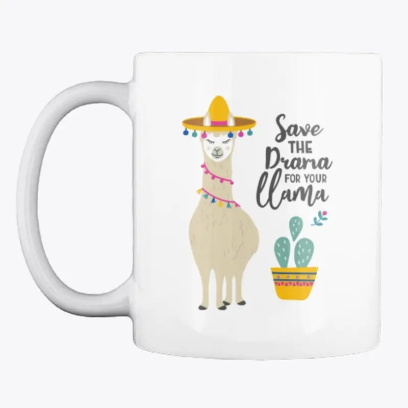 Save The Drama For Your Llama Mug