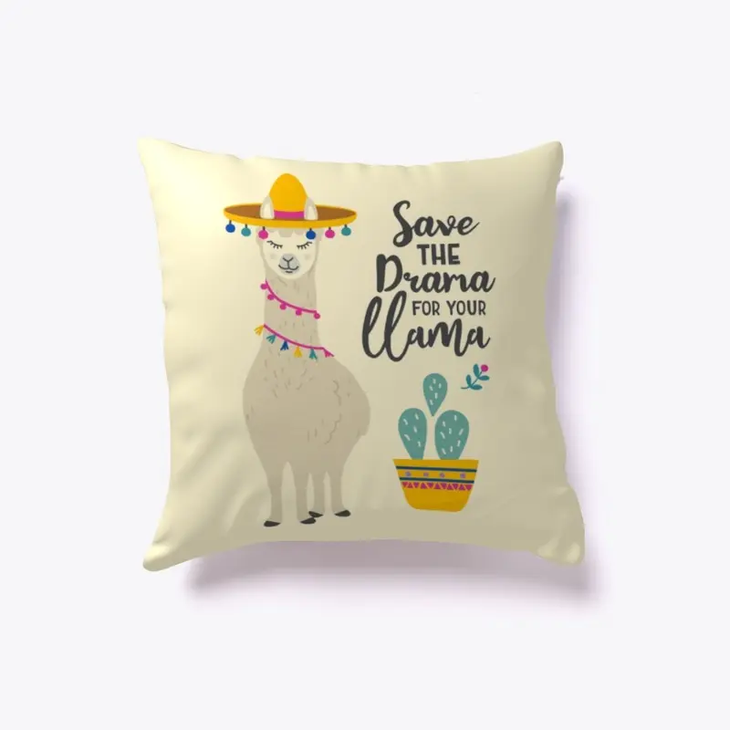 Save The Drama For Your Llama Pillow