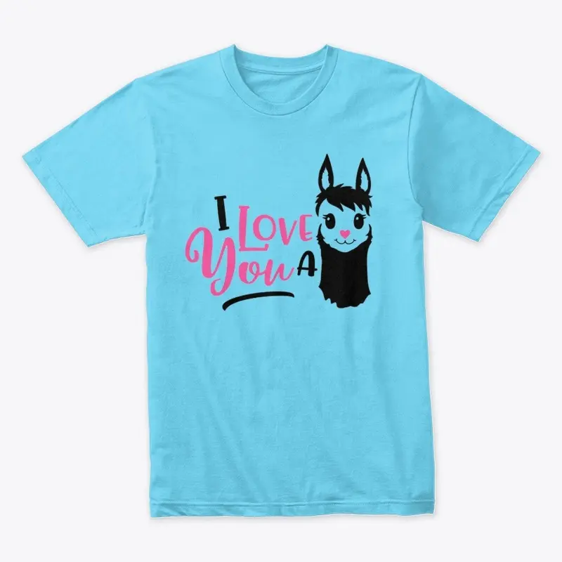 I Love You A Llama Shirt